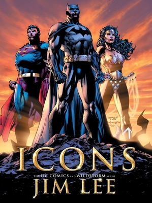 Icons: The DC Comics and Wildstorm Art of Jim Lee 1845765192 Book Cover