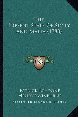 The Present State Of Sicily And Malta (1788) 1165788454 Book Cover