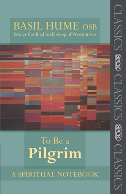 To Be a Pilgrim: A Spiritual Notebook B007YXYIMM Book Cover