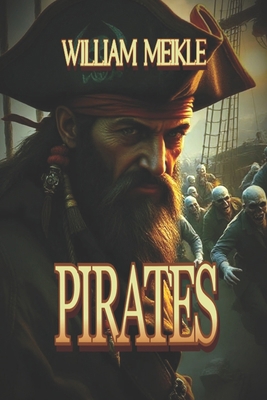Pirates: Three Weird Swashbucklers B0DDSPGHSG Book Cover