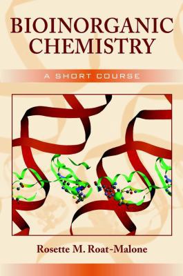 Bioinorganic Chemistry: A Short Course 047115976X Book Cover