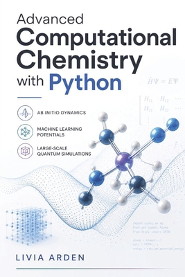 Advanced Computational Chemistry with Python: A... B0HGP3XD5B Book Cover