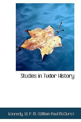 Studies in Tudor History 1113473363 Book Cover