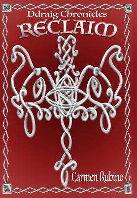 Ddraig Chronicles: Reclaim 1733899405 Book Cover