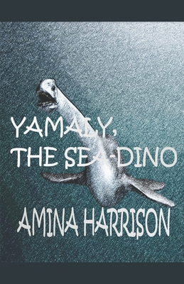 Yamaly The Sea Dino 138650887X Book Cover