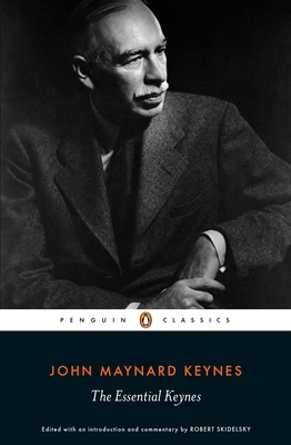 John Maynard Keynes: The Essential Keynes 1846148138 Book Cover