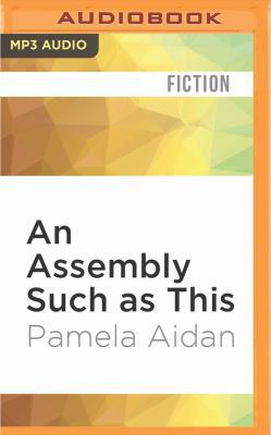 An Assembly Such as This: A Novel of Fitzwillia... 152268882X Book Cover