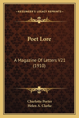 Poet Lore: A Magazine Of Letters V21 (1910) 1164077201 Book Cover