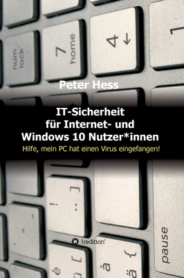 IT-Sicherheit für Internet- und Windows 10 Nutz... [German] 3347018001 Book Cover