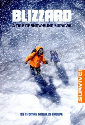 Blizzard: A Tale of Snow-Blind Survival 147471045X Book Cover