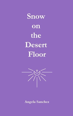 Snow on the Desert Floor B0CQJDGMZR Book Cover