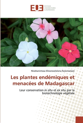 Les plantes endémiques et menacées de Madagascar [French] 6139561957 Book Cover