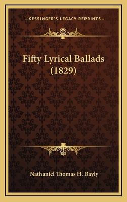 Fifty Lyrical Ballads (1829) 1168981425 Book Cover