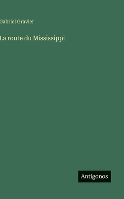 La route du Mississippi [French] 338662541X Book Cover