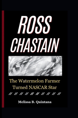 Ross Chastain: The Watermelon Farmer Turned NAS...            Book Cover