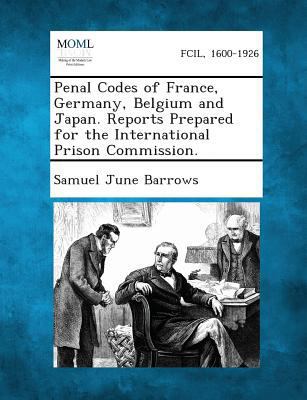 Penal Codes of France, Germany, Belgium and Jap... 1287269877 Book Cover