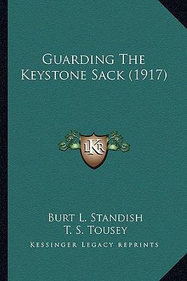 Guarding The Keystone Sack (1917) 1166598292 Book Cover