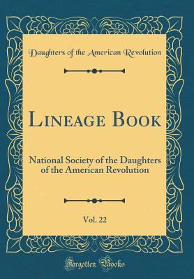Lineage Book, Vol. 22: National Society of the ... 0265250927 Book Cover