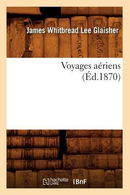 Voyages Aériens (Éd.1870) [French] 2012778194 Book Cover