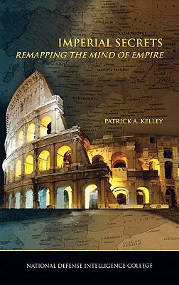 Imperial Secrets: Remapping the Mind of Empire 1780393679 Book Cover