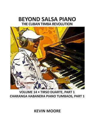 Beyond Salsa Piano: The Cuban Timba Revolution ... 148417657X Book Cover