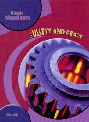 Pulleys and Gears 140348564X Book Cover