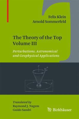 The Theory of the Top Volume III: Perturbations... 0817648259 Book Cover