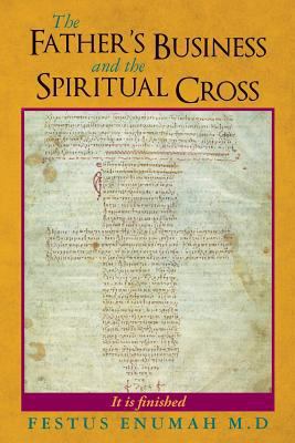 The Father's Business and the Spiritual Cross 069222856X Book Cover