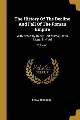 The History Of The Decline And Fall Of The Roma... 101141046X Book Cover