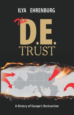 The D.E. Trust: A History of Europe's Destruction 1960533789 Book Cover