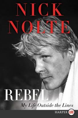Rebel: My Life Outside the Lines [Large Print] 006229251X Book Cover