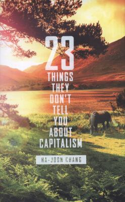 23 Things They Don't Tell You about Capitalism 1846143284 Book Cover