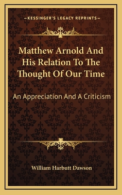 Matthew Arnold and His Relation to the Thought ... 116354079X Book Cover