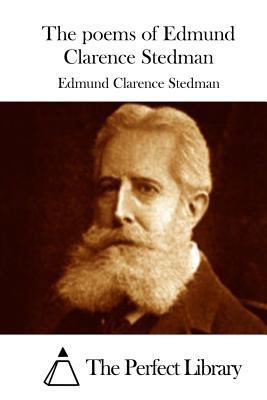 The poems of Edmund Clarence Stedman 1523209127 Book Cover