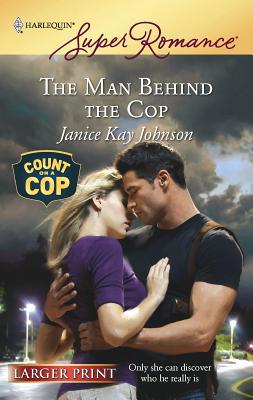 The Man Behind the Cop [Large Print] 0373782349 Book Cover