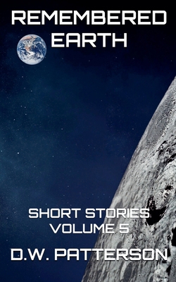 Remembered Earth Short Stories: Vol. 5 B0DK65V8J6 Book Cover