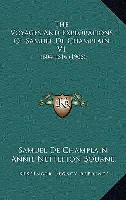 The Voyages and Explorations of Samuel de Champ... 1166392511 Book Cover