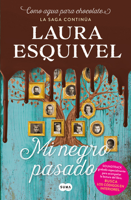 Mi Negro Pasado (Como Agua Para Chocolate 2) / ... [Spanish] 6073195877 Book Cover
