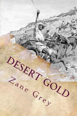 Desert Gold: Illustrated 1544773552 Book Cover