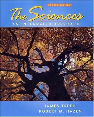 The Sciences: An Integrated Approach, Fourth Ed... 0471219630 Book Cover