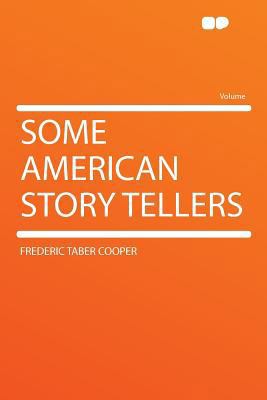 Some American Story Tellers 1290372004 Book Cover