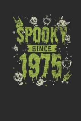 Spooky Since 1975: Small Lined Notebook – Birthday Gift and Halloween Day Gift for Kids, Teenager, Women and Men