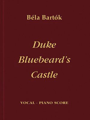 Duke Bluebeard's Castle 1423489942 Book Cover