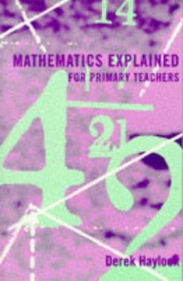 Mathematics Explained for Primary Teachers 1853962619 Book Cover