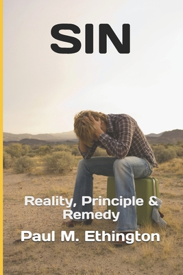 Sin: Reality, Principle & Remedy B08VCJ1Q4K Book Cover