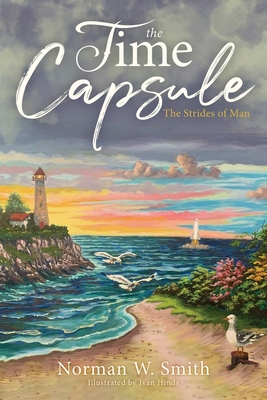 The Time Capsule: The Strides of Man B0B52KX8YK Book Cover