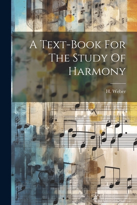 A Text-book For The Study Of Harmony 1021785318 Book Cover