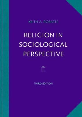 Religion in Sociological Perspective 053420466X Book Cover