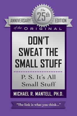 Don't Sweat the Small Stuff: P. S. It's All Sma... 1494434504 Book Cover