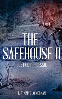 The Safehouse II Justice For Jessie 1964422175 Book Cover